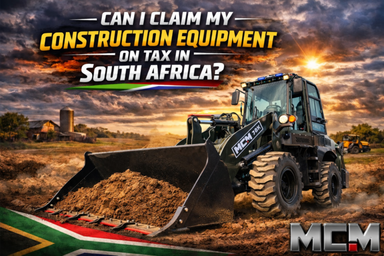 MCM 76X TLB on a South African construction site — construction equipment tax deduction example